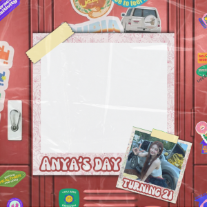 anya is turning 21