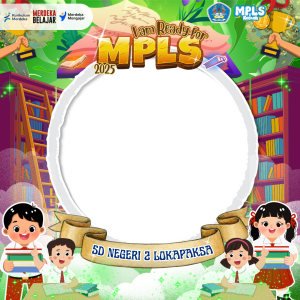 MPLS 2025 SD NEGERI 2 LOKAPAKSA