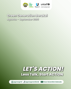 Green Generation Beraksi: Less Talk, Start ACTION