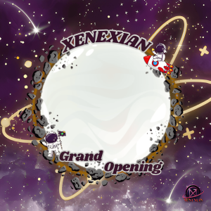 XENEXIAN GRAND OPENING