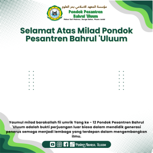 Ucapan Selamat Hari Milad Ponpes Bahrul 'Uluum